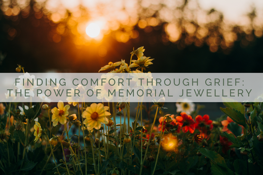 Finding Comfort Through Grief: The Power of Memorial Jewellery and Sympathy Gifts
