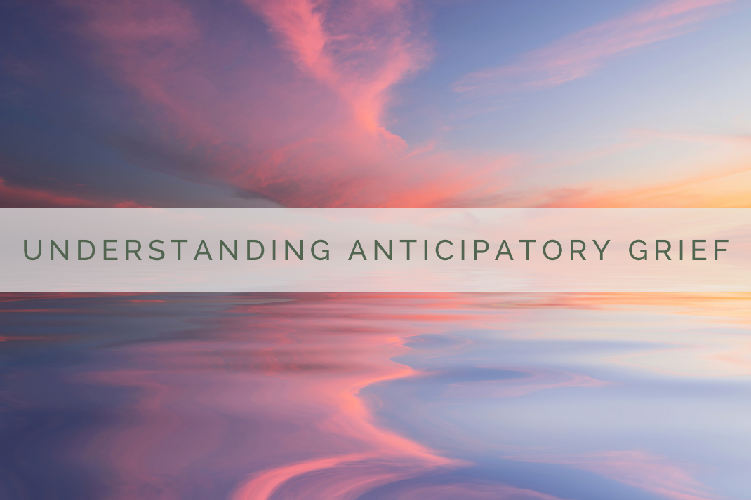 Understanding Anticipatory Grief | Grief Gifts Perth 