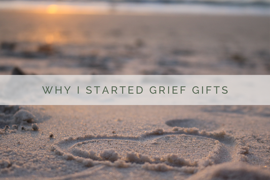 Why I Started Grief Gifts | Grief Gifts Perth 