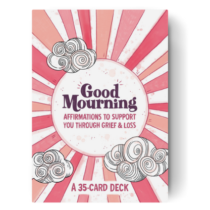 Good Mourning Affirmation Cards | Grief Gifts Australia | Sympathy Cards