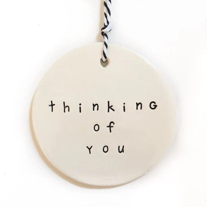 Handmade Ceramic Round Tag Thinking of You