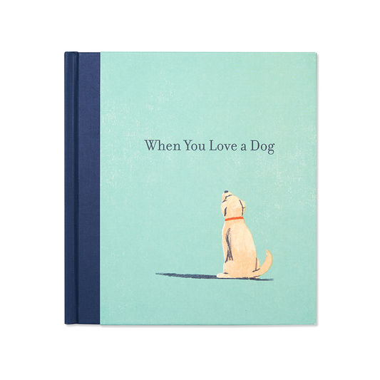 When You Love A Dog – Hardcover Gift Book