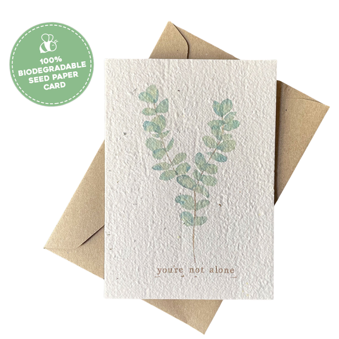 You're Not Alone Sympathy Plantable Gift Card